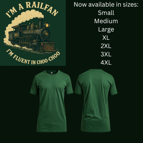 Railfan fluent in choo-choo t-shirt forest green