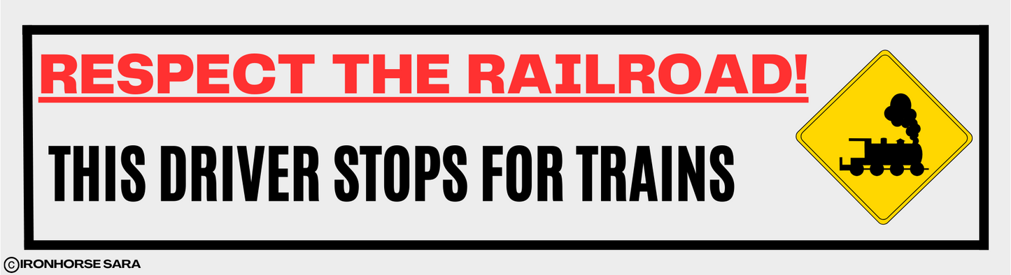 Respect the Railroad Bumper sticker