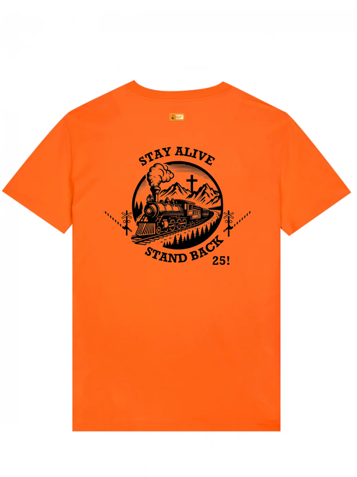 Stay Alive Stand Back 25 T-shirt Safety Orange